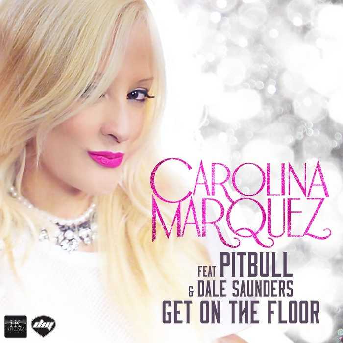 Carolina Marquez feat.Pitbull & Dale Saunders